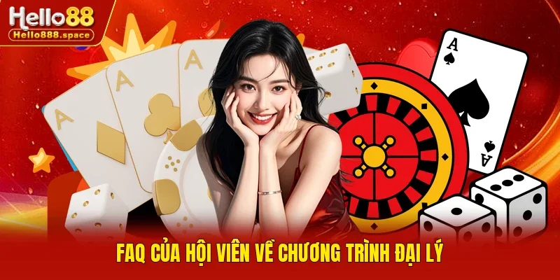 FAQ của hội viên về chương trình đại lý