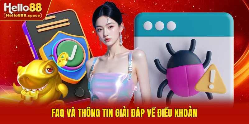 FAQ và thông tin giải đáp về điều khoản