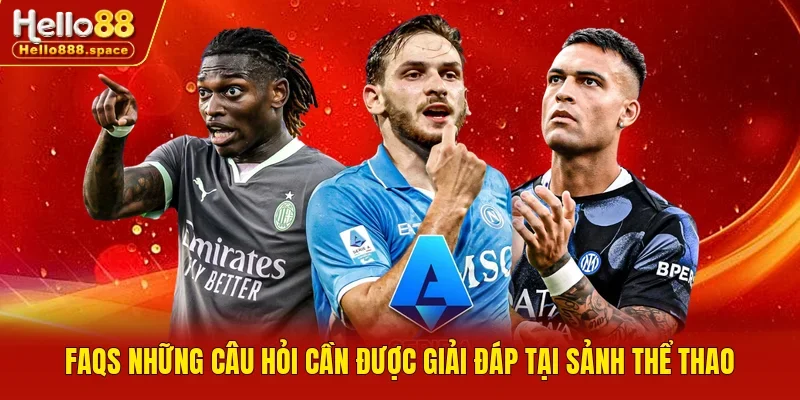 FAQs những câu hỏi cần được giải đáp tại sảnh thể thao
