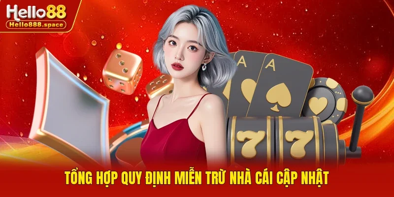 Tổng hợp quy định miễn trừ nhà cái cập nhật